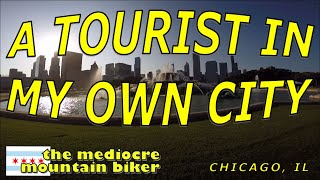 A Tourist in my own City - Chicago, Illinois