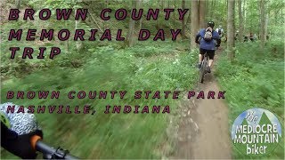 Brown County Memorial Day Trip 2017 Highlights