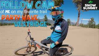 Follow Cam of ME riding Party Wave to West...