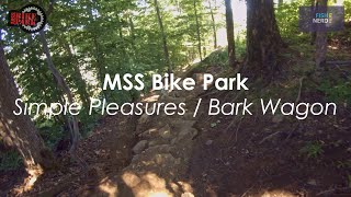 MSS Bike Park - Simple Pleasures / Bark Wagon...