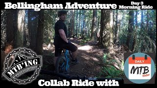Bellingham Adventure - Day 3 (Morning Ride)...