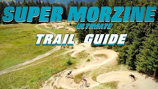 Super Morzine | The Ultimate Trail Guide.....