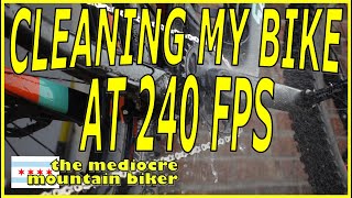 Cleaning My Bike at 240 FPS  (No Talking)