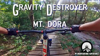 Gravity Destroyer Full Trail | Mt. Dora...