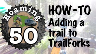How to add a new trail to TrailForks