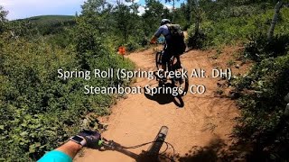 Spring Roll (Spring Creek Alt DH) | Steamboat...