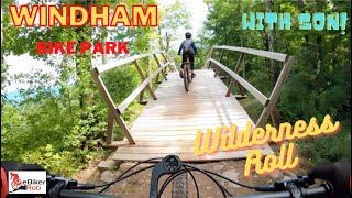 Wilderness Roll with Son [4K] @ Windham Bike...