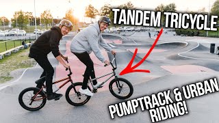THE EXTREME TRICYCLE TANDEM BIKE!! PUMPTRACK...