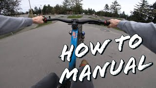 HOW TO MANUAL ON YOUR MOUNTAIN BIKE!!