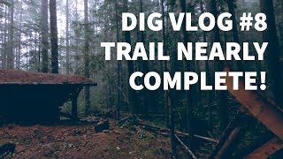 Dig Vlog #8- NEARLY COMPLETE!