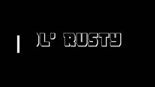 Ol' Rusty