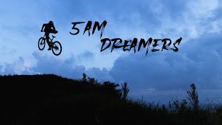 5AM Dreamers / an MTB short film