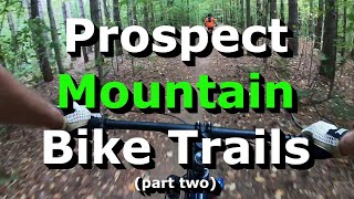 More of the Prospect Mountain Bike Trails