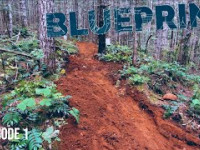 BUILDING A NEW TRAIL!! BLUEPRINT EP1