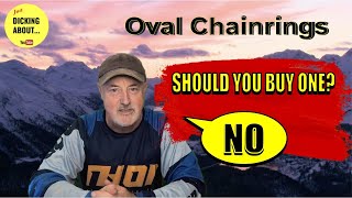 Should you buy an Oval Chainring? ... NOPE!
