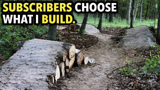 Building a MTB Dirt Flow Trail where YOU...