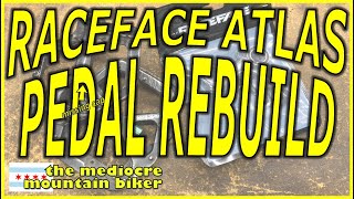 Raceface Atlas Pedal Rebuild