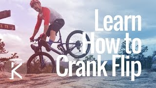 How to Crank Flip on an MTB tutorial | Skills...
