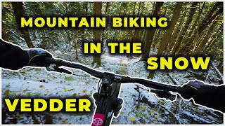 MOUNTAIN BIKING IN THE SNOW!! - VEDDER MOUNTAIN BC