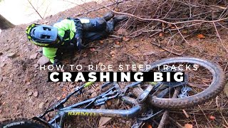 HOW TO RIDE STEEP MTB TRACKS | CRASHING BIG AT...