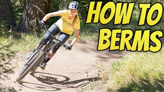 How To Corner A Mountain Bike - Better Berms...