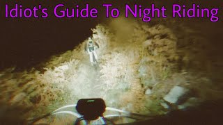 Idiots' Guide to a MTB NIGHT RIDE &...