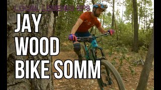 Local Legends ep3 : Jay 'Bike Somm' Wood