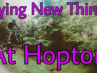 Trying New Things At Hopton!