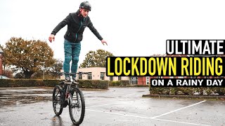 ULTIMATE MTB LOCKDOWN SESSION FOR A RAINY DAY!
