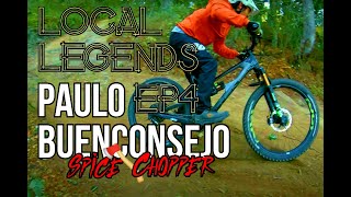 Local Legends ep4 : Paulo 'Spice Chopper'...