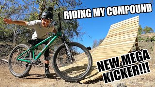 RIDING THE COMPOUND AND NEW MEGA KICKER!!!
