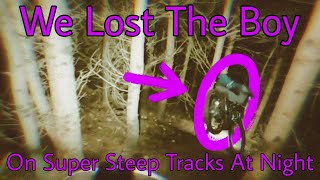 The night ride we LOST THE BOY on!!