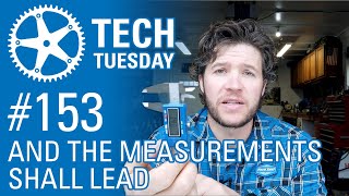 And the Measurements Shall Lead | Tech Tuesday...