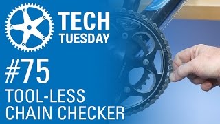 Tool-Less Chain Checker - Tech Tuesday #75