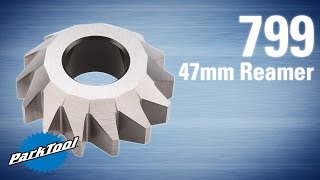 799 47mm Reamer