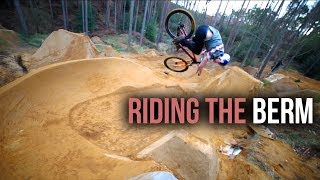 RIDING THE BIGGEST BERM WE'VE BUILT AT THE...