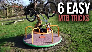 6 EASY MTB TRICKS YOU NEED TO TRY!!