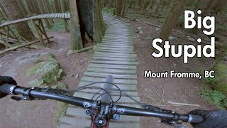 Big Stupid - Mt. Fromme, BC