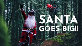 SANTA GOES BIG!!