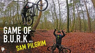 GAME OF B.I.K.E WITH SAM PILGRIM!! DIRT JUMP...