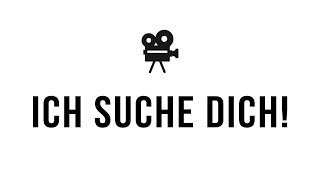 Ich suche DICH!