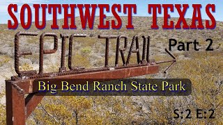 Big Bend Ranch State Park Part 2