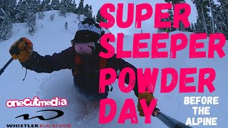 Super Sleeper Powder Day at Whistler   Lets go...