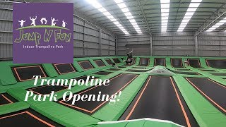 Jump 'N' Fun Trampoline Park opening!