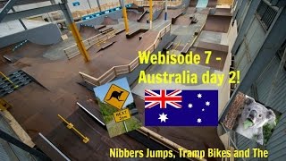 Webisode 8 - Australia day 2, Nibbers Jumps,...