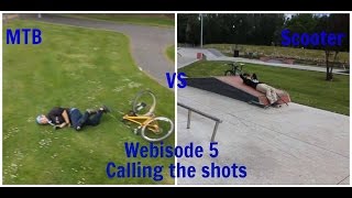 Webisode 5 - MTB vs scooter calling the shots!