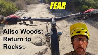 MTB FEAR | Return to Rocks | Aliso Woods | 2021