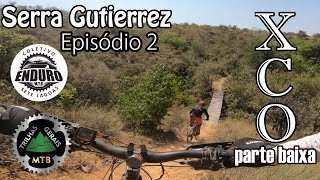 XCO (parte baixa) da Serra Gutierrez em Sete...