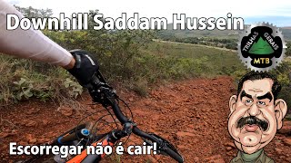 Downhill 'CABULOSO' Saddam Hussein, na Serra...