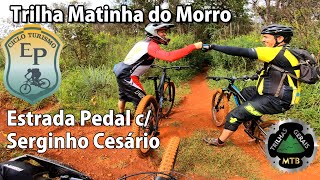Trilha Matinha do Morro com Serginho Cesário...